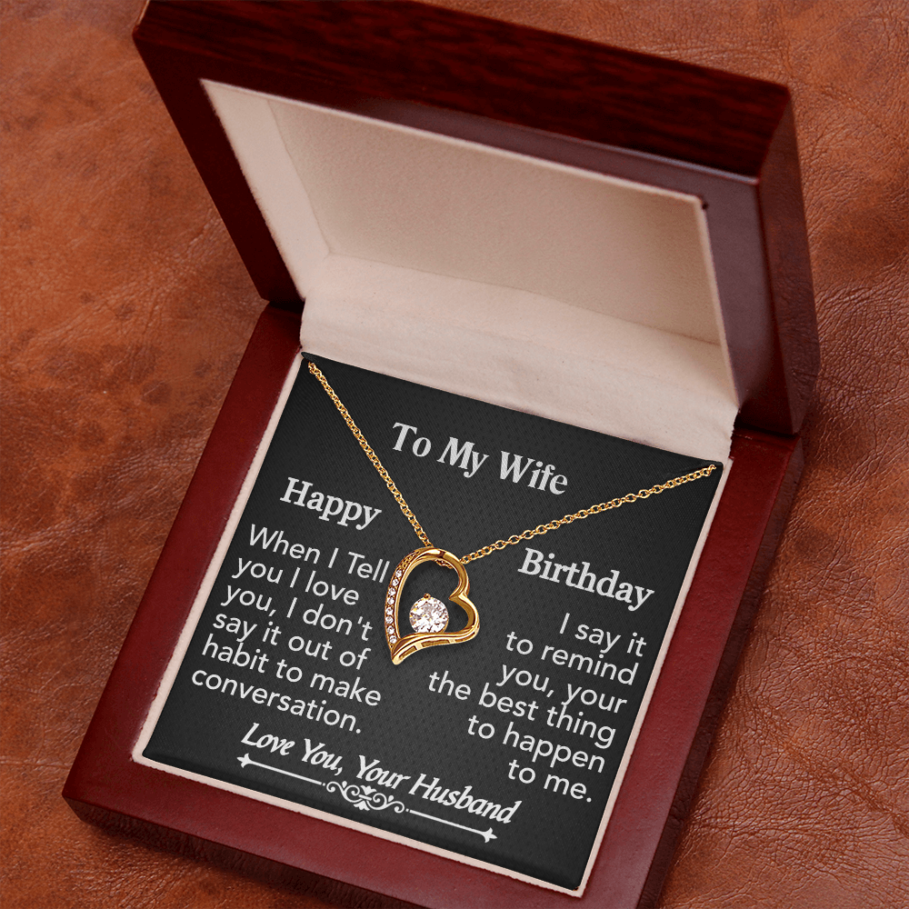To My Wife- Happy Birthday-Forever Love Necklace