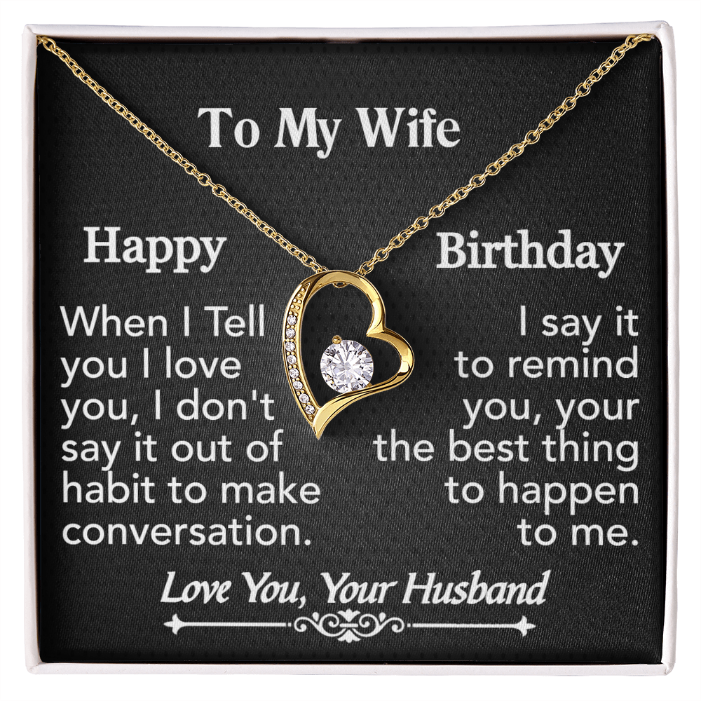 To My Wife- Happy Birthday-Forever Love Necklace
