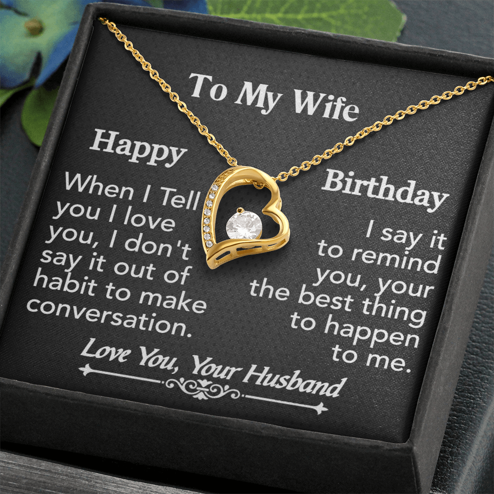 To My Wife- Happy Birthday-Forever Love Necklace