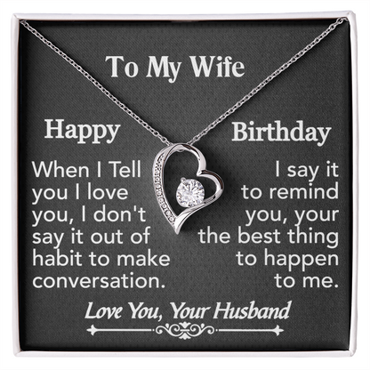 To My Wife- Happy Birthday-Forever Love Necklace