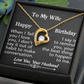 To My Wife- Happy Birthday-Forever Love Necklace